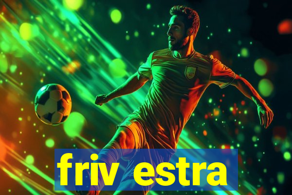 friv estra